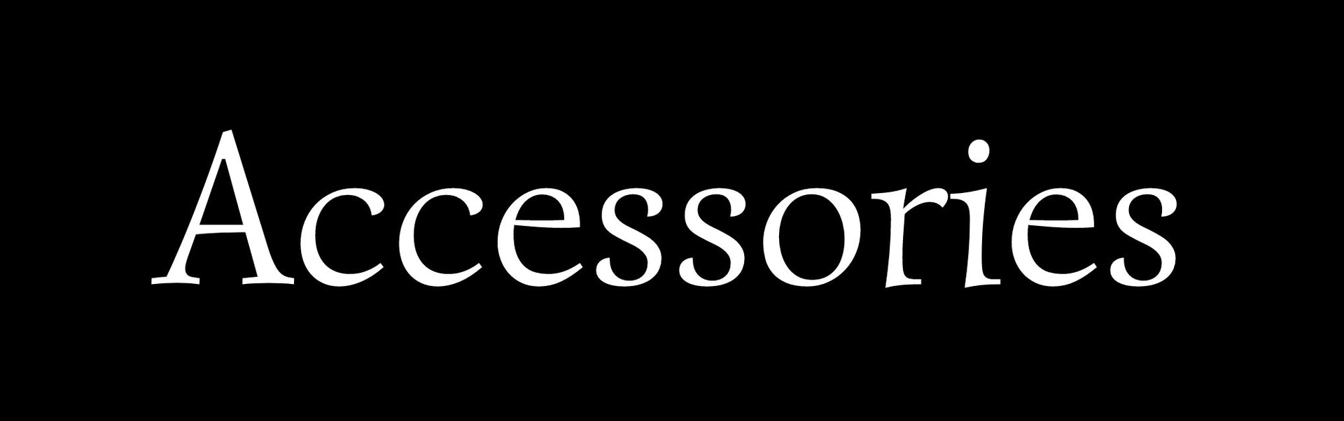 Accessories