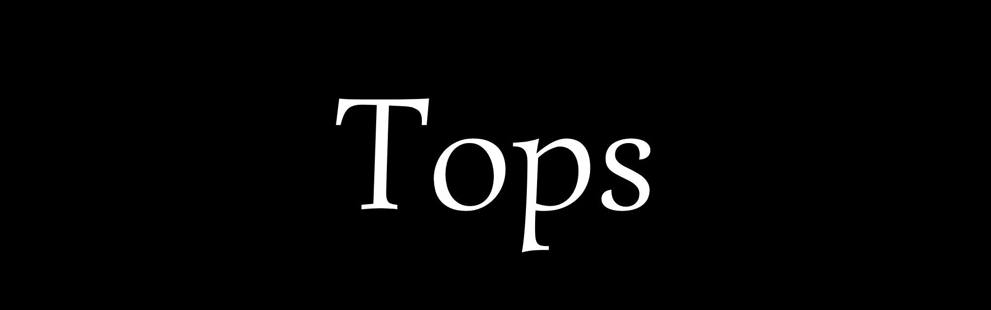 Tops