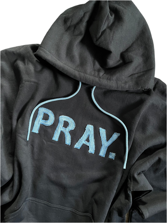 PRAY hoodie.