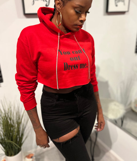 You can’t out dress me.