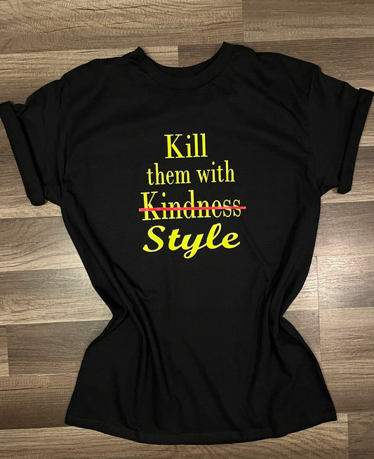 Kill ‘em w/Style tee