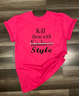 Kill them with style tee